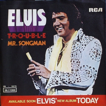 Presley, Elvis - T-R-O-U-B-L-E / Mr. Songman - 7