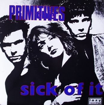 Primitives, The - Sick Of It / Noose - 7