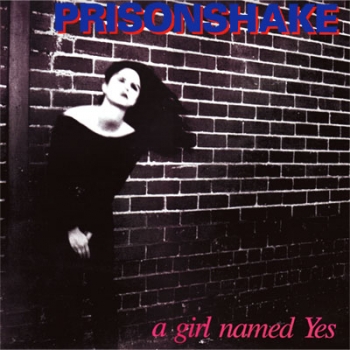 Prisonshake - A Girl Named Yes - LP
