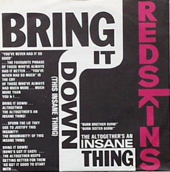 Redskins - Bring It Down /  You Want It ? They've Got It - 7