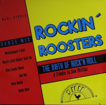 Rockin' Roosters - The Birth Of Rock & Roll (A Tribute To Sam Phillips) - 12