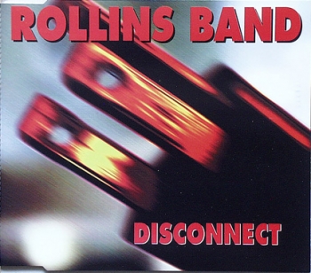 Rollins Band - Disconnect - MCD