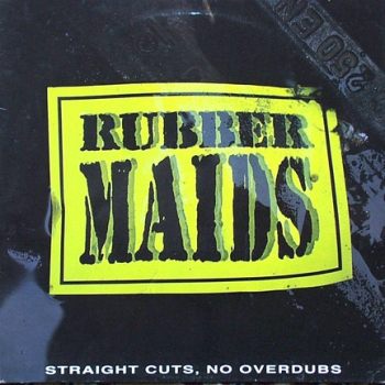 Rubbermaids - Straight Cuts, No Overdubs - LP