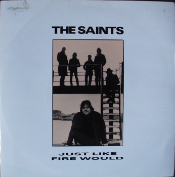 Saints, The - Just Like Fire Would / Eat Is East - 7