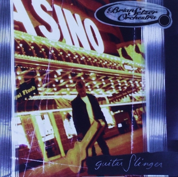 Brian Setzer Orchestra, The - Guitar Slinger - CD