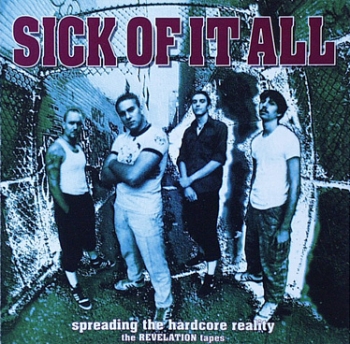 Sick Of It All - Spreading The Hardcore Reality -The Revelation Tapes- - CD