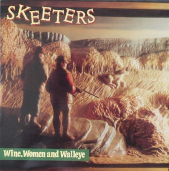 Skeeters - Wine, Women & Walleye - LP