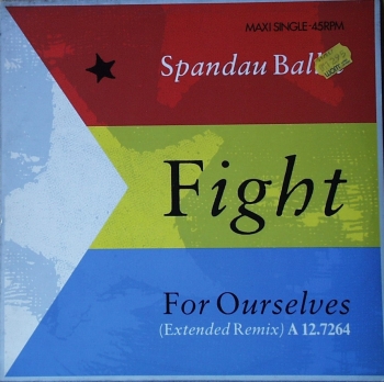 Spandau Ballet - Fight For Ourselves (Extended) / (4:19) / Fight...The Heatache - 12