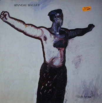 Spandau Ballet - I'll Fly For You (Long Version) / (Glide Mix) / To Cut A Long Story Short - 12