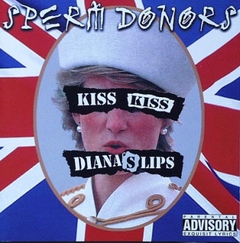 Sperm Donors - Kiss Kiss Diana'S Lips - CD