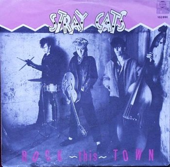 Stray Cats - Rock This Town / Can't Hurry Love - 7