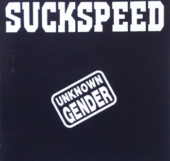 Suckspeed - Unknown Gender - CD