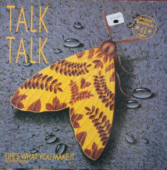Talk Talk - Life's What You Make It (Extended) / It's Getting Late In The Evening - 12