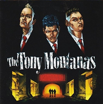 Tony Montanas, The - Destination Hell - CD