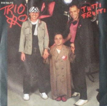 Trio - Tutti Frutti / Ich Lieb den Rock 'n' Roll - 7