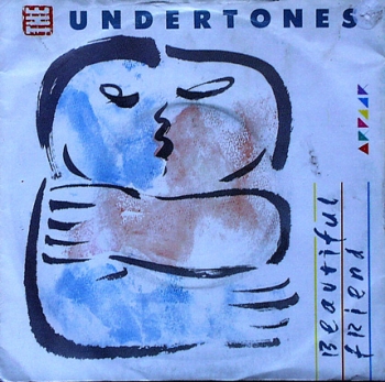 Undertones, The - Beautiful Friend / Life's Too Easy - 7