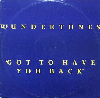 Undertones, The - Got Have You Back / Turning Blue / Bye Bye Baby Blue - 12