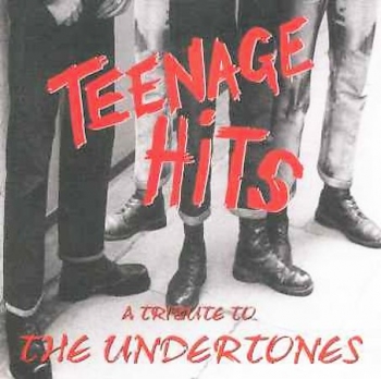 Undertones, The :  - Teenage Hits - A Tribute To The Undertones - CD