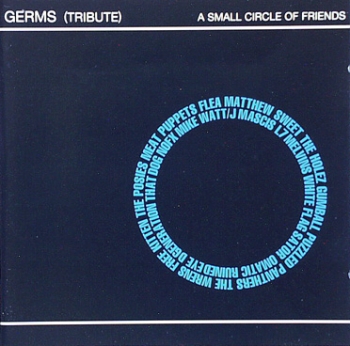 Various Artists - A Small Circle Of Friends  -Tribute To Germs- - CD