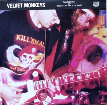 Velvet Monkeys - Rock The Nation / Why Don't We Do It In The Road ? - 7