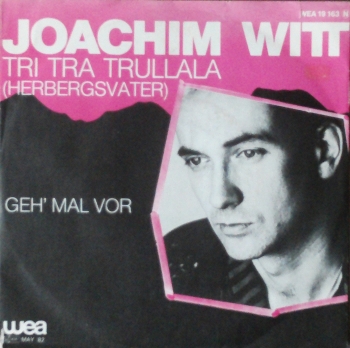 Witt, Joachim - Tri Tra Trullala (Herbergsvater) / Geh' Mal Vor - 7