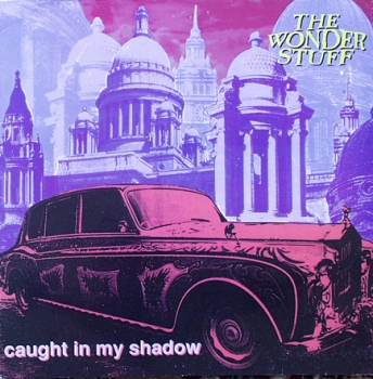 Wonder Stuff, The - Caught In My Shadow / (Extended) / Gimme Some Truth - 12