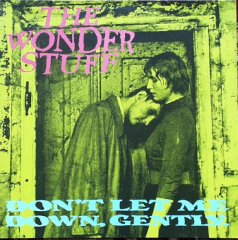 Wonder Stuff, The - Don't Let Me Down, Gently / (Extended) / It Was Me - 12