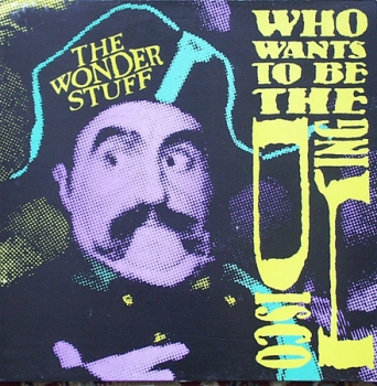 Wonderstuff, The - Who Wants To Be The Disco King / Unbearable / No For The 13th Time / Ten Trenches Deep - 12