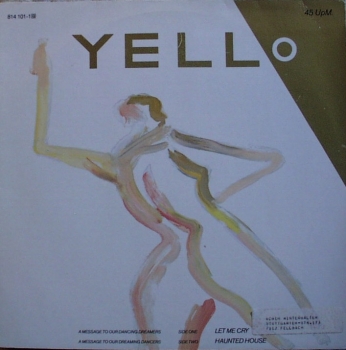 Yello - Let Me Cry / Haunted House - 12