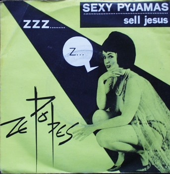 Ze Popes - Sexy Pyjamas / Sell Jesus - 7
