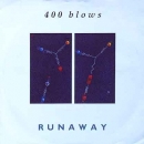 400 Blows - Runaway / Breakdown - 7"