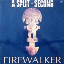 A Split Second - Firewalker / Backlash / Fire - 12"