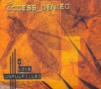 Access Denied - A Love Unfulfilled - CD