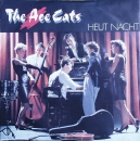 Ace Cats, The - Heut Nacht / Ich Will Rock'n Roll - 7"