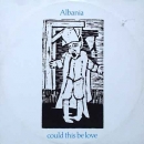 Albania - Could This Be Love / Little Baby - 12"