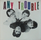 Any Trouble - Where Are All The Nice Girls ? - LP