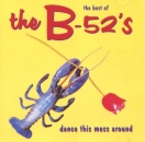 B - 52's - Dance This Mess Around - The Best Of B-52's - CD
