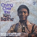 Boothe, Ken - Crying Over You / Now You Can See Me Again - 7"