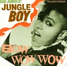 Bow Wow Wow - See Jungle! (Jungle Boy) / (I'm A) TV Savage - 12"