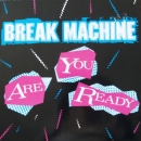 Break Machine - Are You Ready (Remix 7:50) / Street Dance / Breakdance Party -  12"