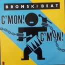 Bronski Beat - C'Mon, C'Mon / Something Special / Drum Majors - 12"