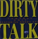 Central Unit - Dirty Talk / Santiago - 7"