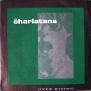 Charlatans, The - Over Rising / Way Up There - 7"