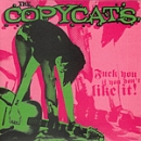 Copycats, The - Fuck You If You Don't Like It - MCD