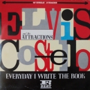 Costello, Elvis & the Attractions - Everyday I Write The Book / Heathen Town / Night Time - 12"