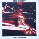 Died Pretty - Whitlam Square / A Ballad / Is There Anyone - 12"