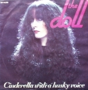 Doll, The - Cinderella With A Husky Voice / Because Now- 7"