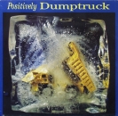 Dumptruck - Positively Dumptruck - LP