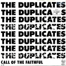 Duplicates, The - I Want To Make You Very Happy / Call Of The Faithful - 7"