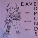 Edmunds, Dave - Almost Saturday Night / You'll Never Get Me Up- 7"